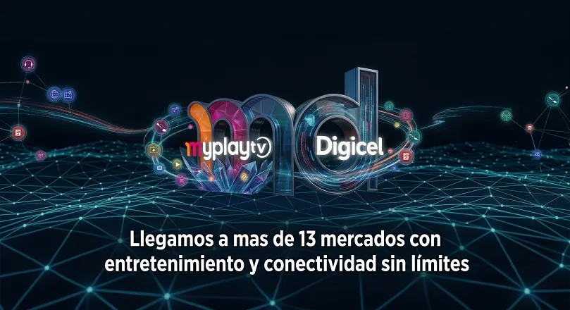 MY PLAY TV FIRMA UN HISTÓRICO ACUERDO DE DISTRIBUCIÓN CON EL GIGANTE DE LAS TELECOMUNICACIONES DIGICEL PARA EXPANDIRSE POR TODO EL CARIBE