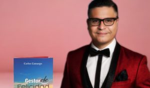 «Gestor de Felicidad» de Carlos Camargo te guiará hacia el bienestar y la felicidad que tanto anhelas