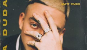 Matt París estrena «La Duda»