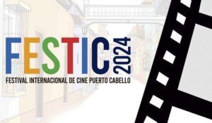 El Festival Internacional de Cine (FESTIC) Puerto Cabello motivará la realización de más películas en el país