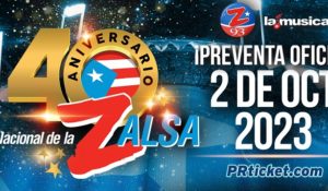 INICIA LA VENTA DE BOLETOS DEL 40 ANIVERSARIO DEL DÍA NACIONAL DE LA ZALSA