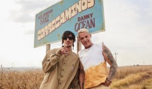 Danny Ocean suma unión histórica con Alejandro Sanz en “Correcaminos”