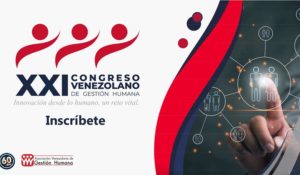 XXI Congreso Venezolano «Innovación desde lo humano, reto vital»
