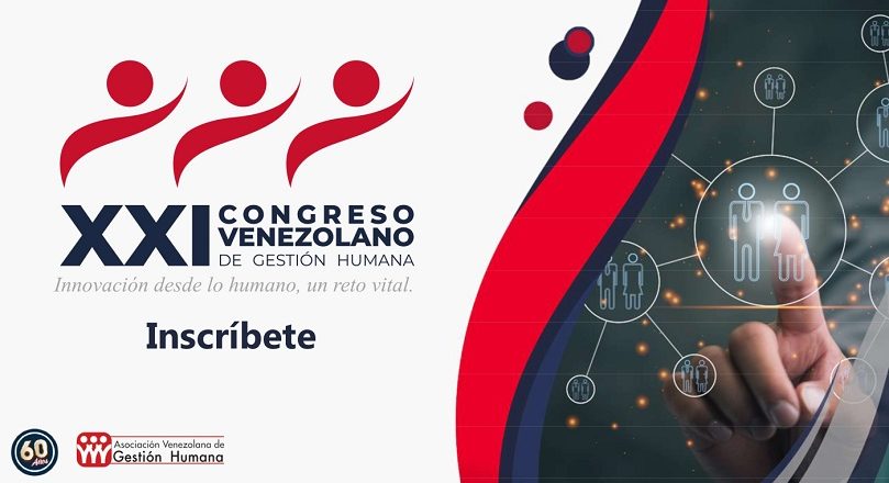 XXI Congreso Venezolano «Innovación desde lo humano, reto vital»