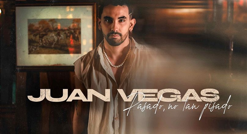 JUAN VEGAS LANZA EP: “PASADO, NO TAN PISADO”