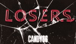 Candy66 lanza nuevo sencillo titulado “LOSERS”