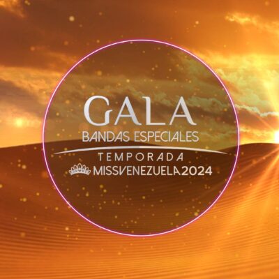 LA «GALA DE BANDAS ESPECIALES» PREMIARÁ A LAS MISSES MÁS VOTADAS POR EL PÚBLICO