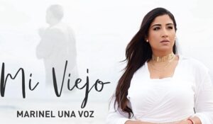 La soprano Marinel Una Voz rinde Tributo con un Emotivo Cover de «Mi Viejo»