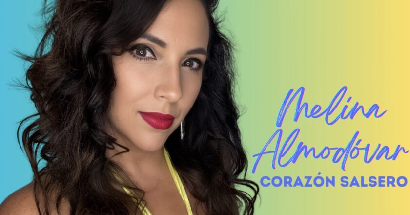 «La Muñeca de la Salsa, Melina Almodóvar, lanza su nuevo álbum «Corazón Salsero»