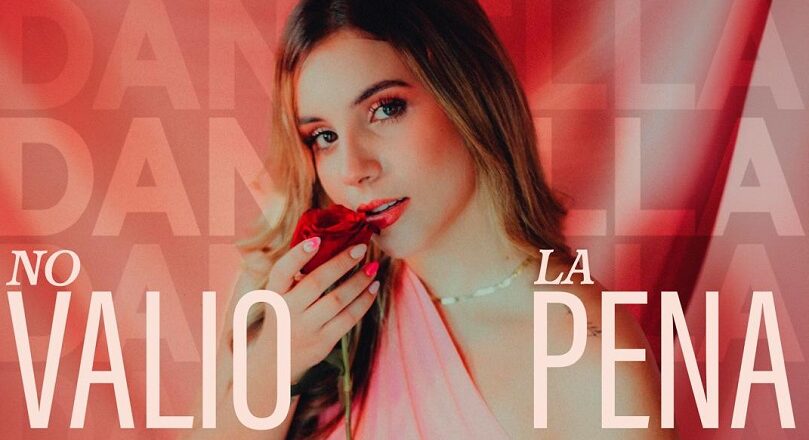 Daniella regala un himno de amor propio con su tema “No valió la pena”