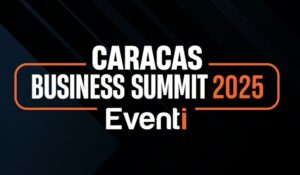 Caracas Business Summit, el evento para crecer en 2025