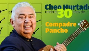 Cheo Hurtado celebra a Compadre Pancho