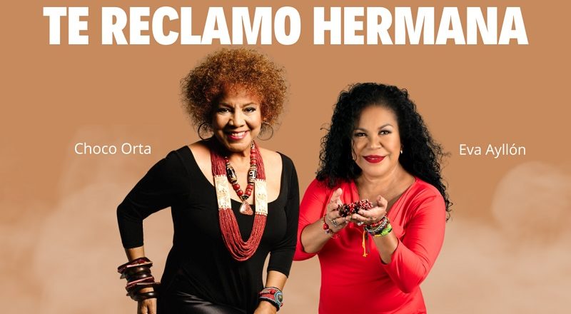 Choco Orta presenta nuevo sencillo «Te Reclamo Hermana» Feat. Eva Ayllón