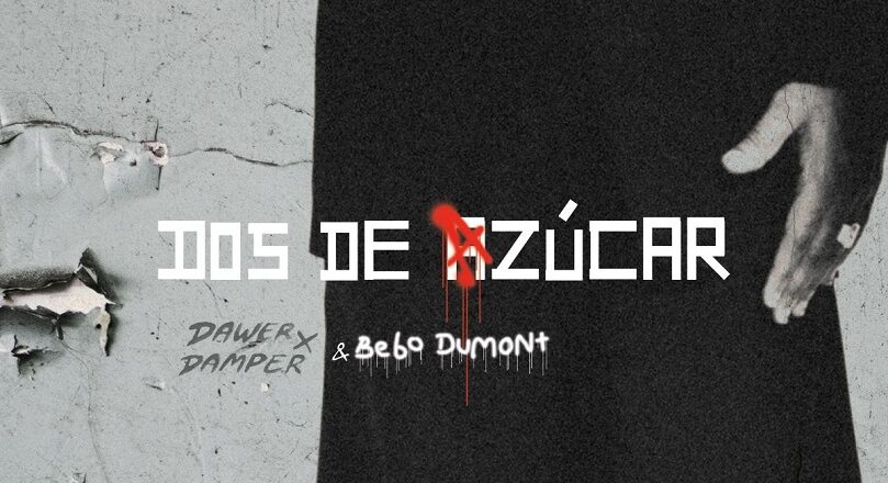 DAWER X DAMPER Y BEBO DUMONT  RECIBEN EL DíA CON «DOS DE AZÚCAR»