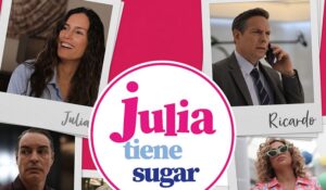 Película “Julia tiene Sugar” regresa a Cinex