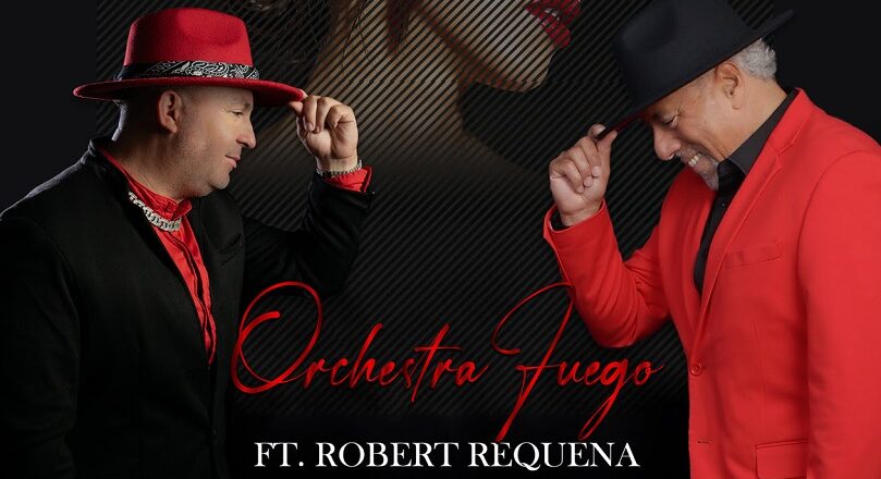 Orchestra Fuego Presenta su Nuevo Videoclip “De Tu Boca” Featuring Robert Requena