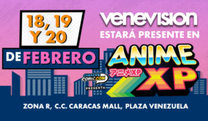 Venevision dice presente en la Anime XP de Caracas Comic Con