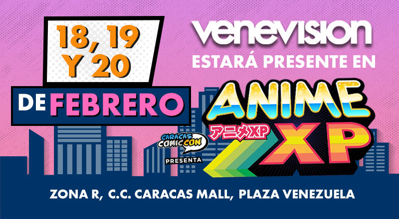 Venevision dice presente en la Anime XP de Caracas Comic Con
