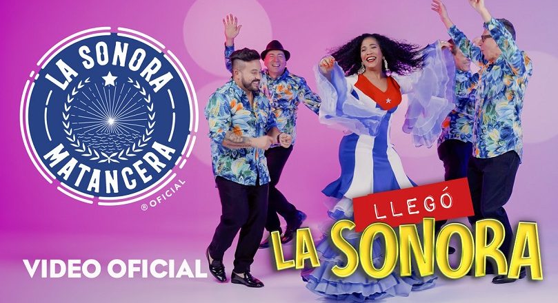 La Sonora Matancera presenta vídeo oficial de su recién exitoso tema «Llegó la Sonora»